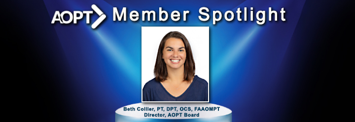 AOPT Board Member Spotlight - Beth Collier, PT, DPT, OCS, FAAOMPT, AOPT Director AOPT Board Member Spotlight - Beth Collier, PT, DPT, OCS, FAAOMPT, AOPT Director