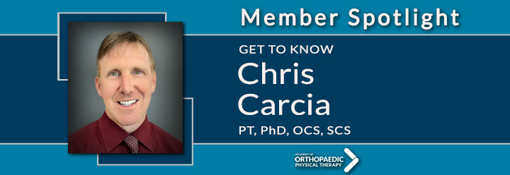 AOPT Member Spotlight - Chris Carcia, PT, PhD, OCS, SCS AOPT Member Spotlight - Chris Carcia, PT, PhD, OCS, SCS