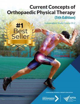 Current Concepts of Orthopaedic Physical Therapy, 5th Edition Current Concepts of Orthopaedic Physical Therapy, 5th Edition