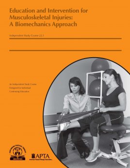 Education and Intervention for Musculoskeletal Injuries: A Biomechanics Approach Education and Intervention for Musculoskeletal Injuries: A Biomechanics Approach