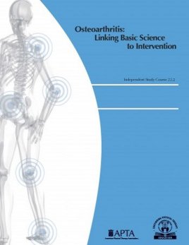 Osteoarthritis: Linking Basic Science to Intervention Osteoarthritis: Linking Basic Science to Intervention