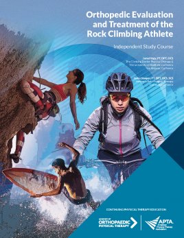 Orthopaedic Evaluation and Treatment of the Rock Climbing Athlete Orthopaedic Evaluation and Treatment of the Rock Climbing Athlete