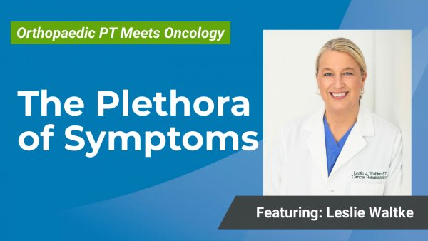 Cover Image for Part 7: The Plethora of Symptoms: Identifying Warning Signs in Cancer PT