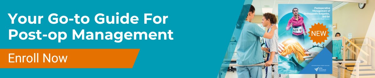 Now Available: New Post-Op Course for PTs