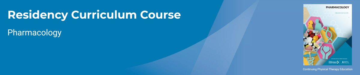 Residency Curriculum Course: Pharmacology