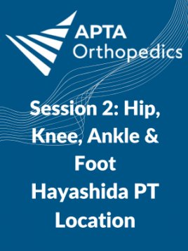 Seminar Series - Hayashida PT: Session 2 Seminar Series - Hayashida PT: Session 2
