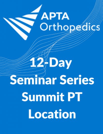 Seminar Series - Summit PT: 12 Day Session