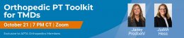 Upcoming Town Hall Meeting: New Orthopedic PT Toolkit for TMDs