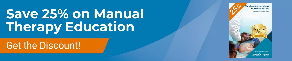 Upgrade Your Manual Therapy Skills — 25% Off!